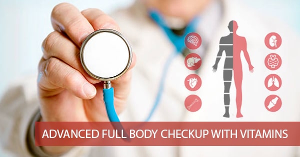 Advanced Full Body Checkup With Vitamins