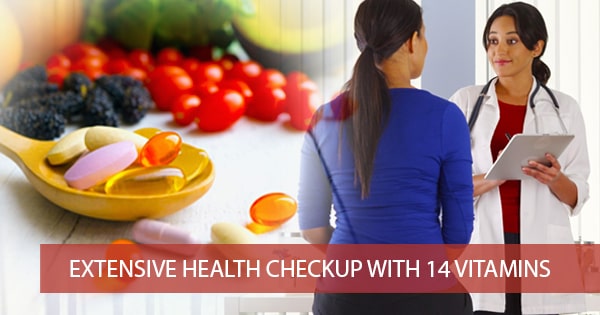 Extensive Checkup with 14 Vitamins